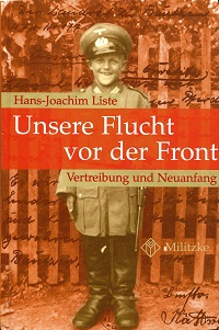 Hans-Joachim Liste: Unsere Flucht vor der Front