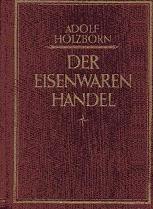 Adolf Holzborn: Der Eisenwarenhandel